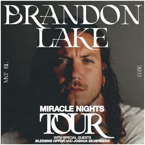 BRANDON LAKE MIRACLE NIGHTS TOUR featuring Blessing Offor & Joshua