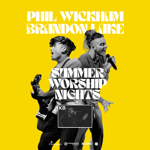 Brandon Lake + Phil Wickham Summer Worship Nights Positive