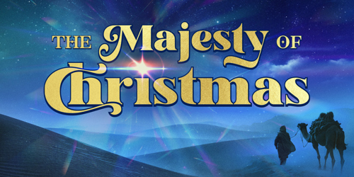 The Majesty of Christmas | Positive Encouraging K-LOVE