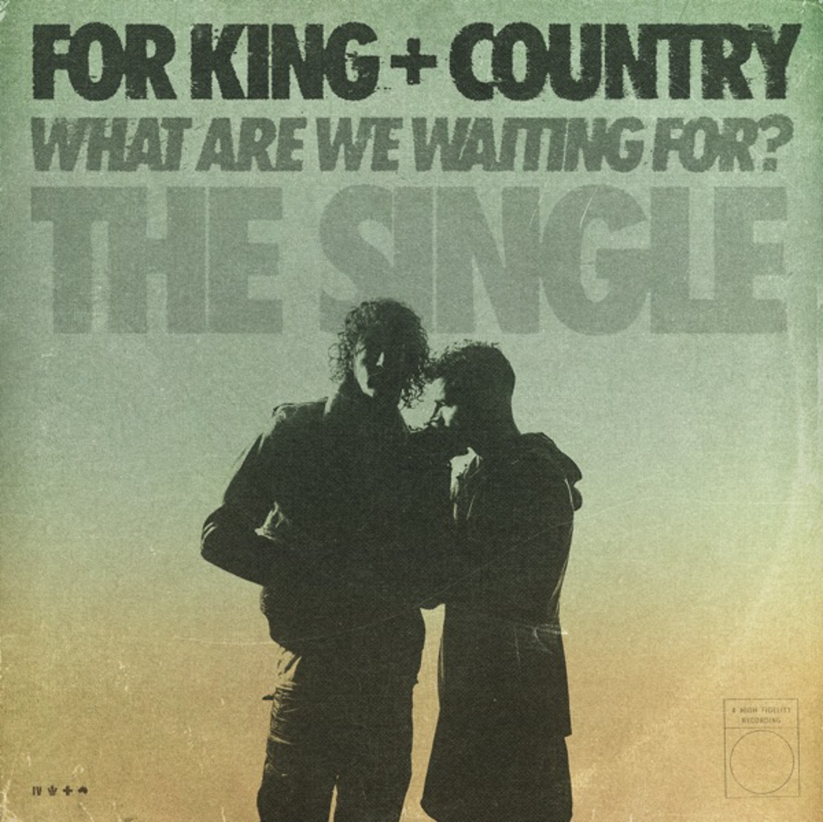 For KING COUNTRY What Are We Waiting For Positive Encouraging K LOVE For king country what are we waiting for positive encouraging k love