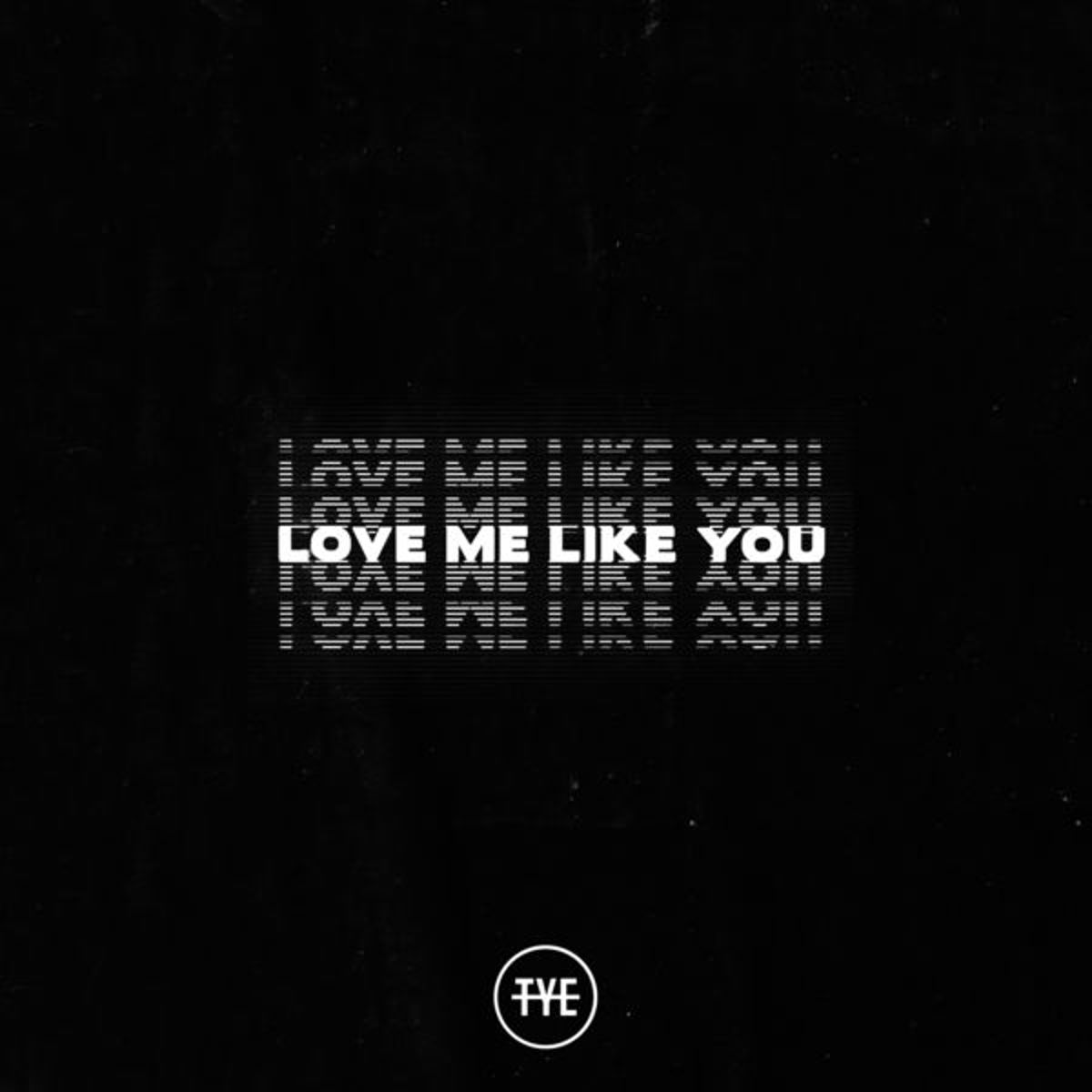 Love Me Like You (Single)