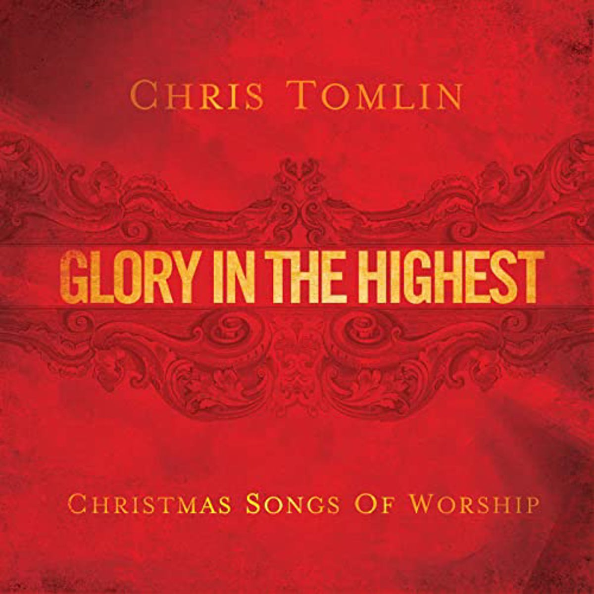 Chris Tomlin Glory In The Highest